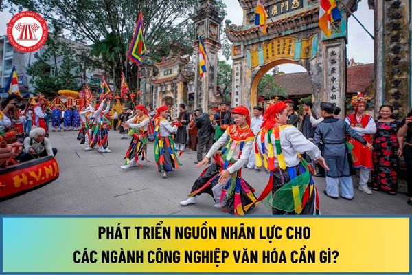 Việc phát triển nguồn nhân lực cho các ngành công nghiệp văn hóa tại Nghị quyết 09-NQ/TU của Thành ủy Hà Nội cần gì?
