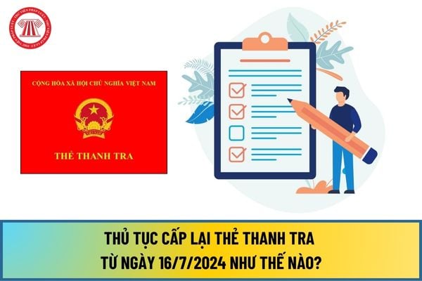 Thủ tục cấp lại Thẻ thanh tra từ ngày 16/7/2024 theo Quyết định 388/QĐ-TTCP 2024 như thế nào?