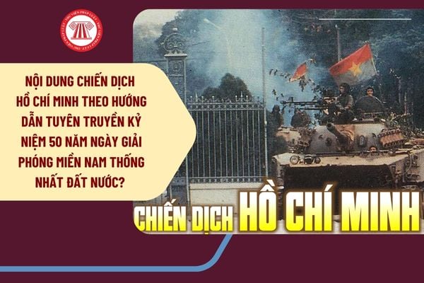 Nội dung chiến dịch Hồ Chí Minh theo Hướng dẫn tuyên truyền kỷ niệm 50 năm ngày giải phóng miền nam thống nhất đất nước?