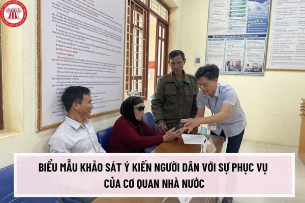 Biểu mẫu khảo sát ý kiến người dân với sự phục vụ của cơ quan nhà nước có dạng như thế nào?