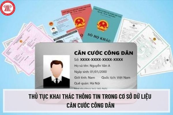 Thủ tục khai thác thông tin trong Cơ sở dữ liệu Căn cước công dân cấp Trung ương được thực hiện như thế nào?