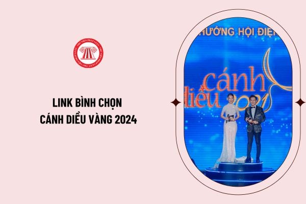 Link bình chọn Cánh diều vàng 2024? Thời gian diễn ra Lễ trao Giải thưởng Cánh diều Vàng 2024?