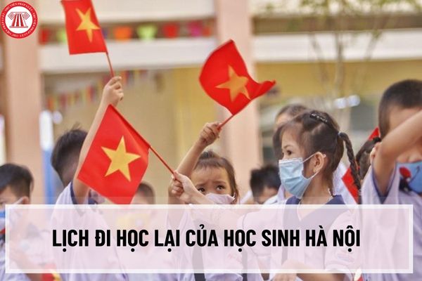  Học sinh Hà Nội đi học lại vào ngày nào? Lịch tựu trường của học sinh tỉnh Hà Nội năm học 2023-2024?