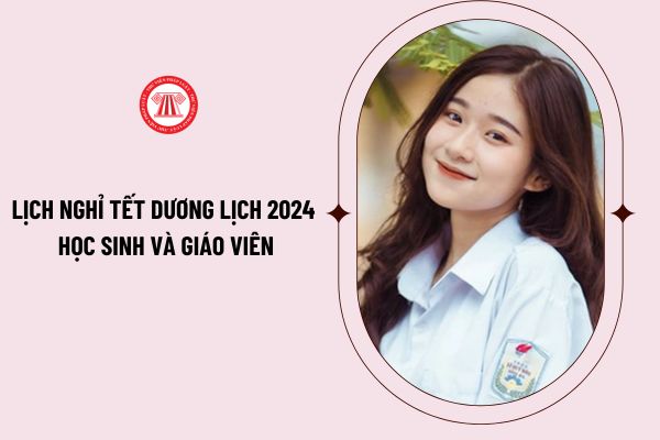 Lịch nghỉ Tết Dương Lịch 2024 của học sinh và giáo viên Thành phố Hồ Chí Minh? Học sinh được nghỉ mấy ngày?