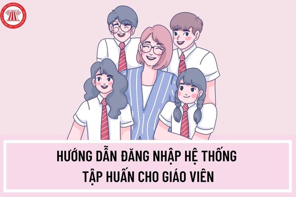 Hướng dẫn đăng nhập hệ thống tập huấn taphuan.csdl.edu.vn cho giáo viên phổ thông như thế nào? 