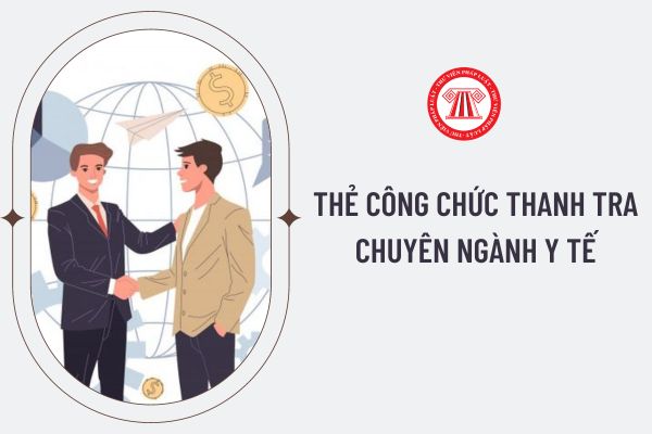 Thủ tục cấp mới, đổi, cấp lại thẻ công chức thanh tra chuyên ngành Y tế mới nhất năm 2023 đươc thực hiện như thế nào?