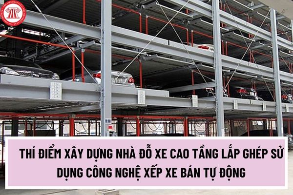 Hướng dẫn thực hiện thí điểm xây dựng nhà đỗ xe cao tầng lắp ghép sử dụng công nghệ xếp xe bán tự động trên địa bàn TP Hồ Chí Minh?