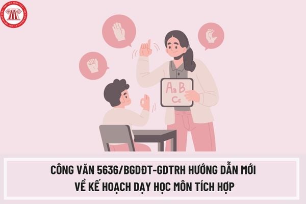 Công văn 5636/BGDĐT-GDTrH hướng dẫn mới về kế hoạch dạy học môn tích hợp Khoa học tự nhiên, Lịch sử và Địa lý, Hoạt động Trải nghiệm, hướng nghiệp ra sao?