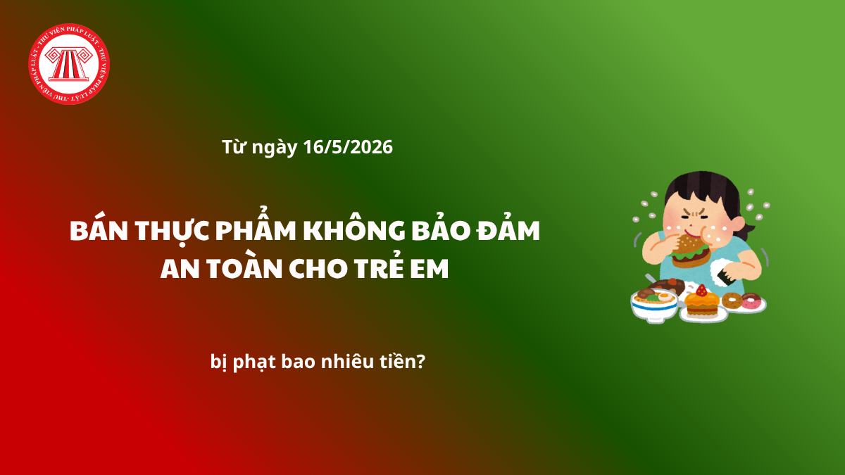 Bán thực phẩm không bảo đảm an toàn cho trẻ em