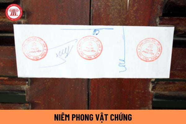 niêm phong vật chứng