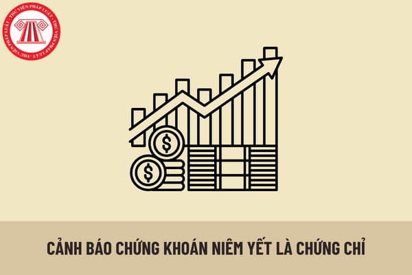 Chứng khoán niêm yết là chứng chỉ quỹ bị sở giao dịch chứng khoán cảnh báo khi nào? Sở giao dịch chứng khoán xem xét đưa chứng khoán niêm yết là chứng chỉ quỹ ra khỏi diện bị cảnh báo khi nào?