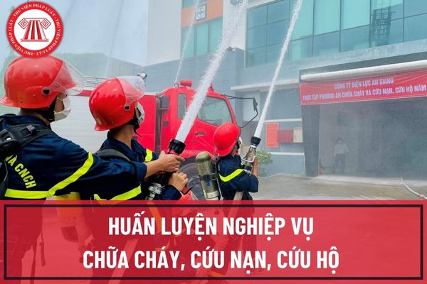 Quy định mới về công tác huấn luyện nghiệp vụ chữa cháy, cứu nạn, cứu hộ trong Công an nhân dân?