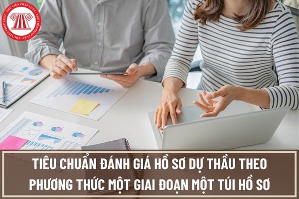 Tiêu chuẩn đánh giá hồ sơ dự thầu theo phương thức một giai đoạn một túi hồ sơ đối với gói thầu mua sắm hàng hóa, gói thầu xây lắp là gì? 