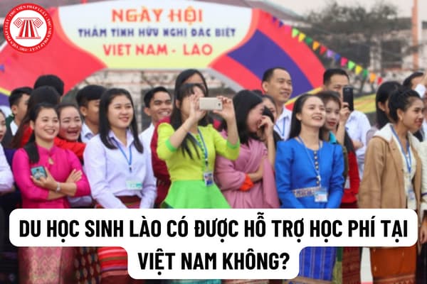 Du học sinh Lào có được hỗ trợ học phí tại Việt Nam không? Kinh phí đào tạo mà du học sinh Lào diện Hiệp định có thể nhận được là bao nhiêu?