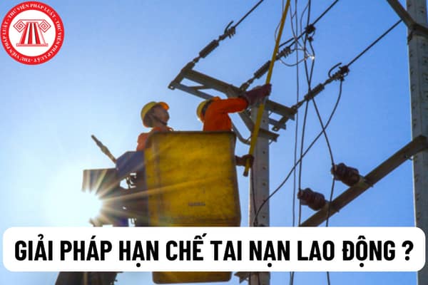 Nguyên nhân chính và giải pháp hạn chế việc xảy ra tai nạn lao động tại Việt Nam trong năm 2022 là gì? 