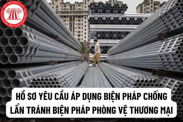 Hồ sơ yêu cầu áp dụng biện pháp chống lẩn tránh biện pháp phòng vệ thương mại được thực hiện như thế nào? 