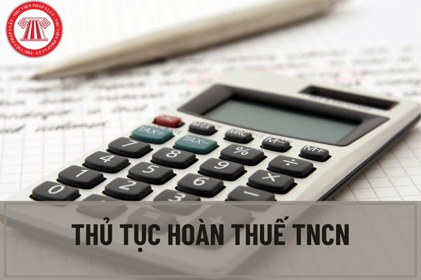 Hướng dẫn thực hiện thủ tục hoàn thuế TNCN cho tổ chức, cá nhân trả thu nhập từ tiền lương, tiền công được ủy quyền quyết toán thuế?