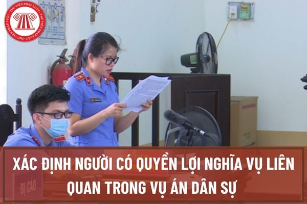 Những vướng mắc việc xác định người có quyền lợi nghĩa vụ liên quan trong vụ án dân sự đã được VKSNDTC giải đáp như thế nào?