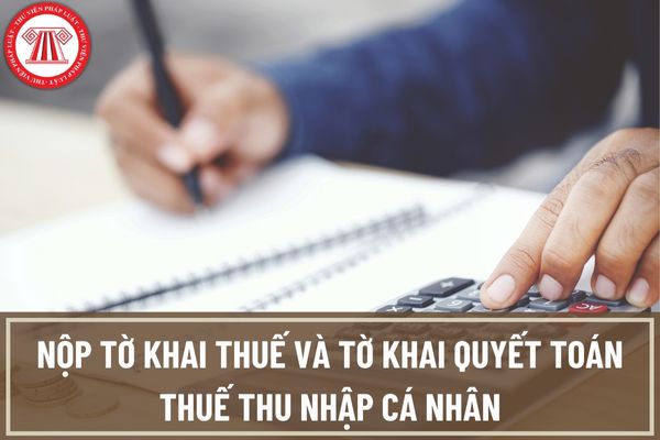 Có phát sinh lương những không đến mức phải nộp thuế thu nhập cá nhân, thì có phải nộp tờ khai thuế và tờ khai quyết toán thuế thu nhập cá nhân hay không?