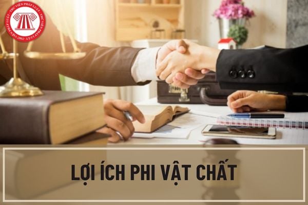 Tình tiết lợi ích phi vật chất trong cấu thành của các tội phạm về chức vụ được hiểu là như thế nào?