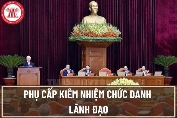 Điều kiện và mức hưởng phụ cấp kiêm nhiệm chức danh lãnh đạo từ 2023 được quy định như thế nào?