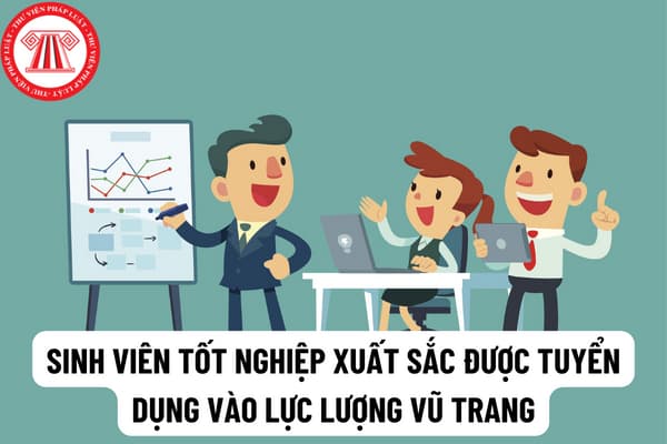 Sinh viên tốt nghiệp xuất sắc có thể được phong hàm Trung úy nếu được tuyển dụng vào lực lượng vũ trang?