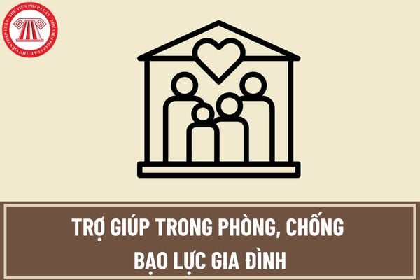 Cần được trợ giúp trong phòng, chống bạo lực gia đình thì có thể liên hệ những cơ sở, tổ chức nào? 