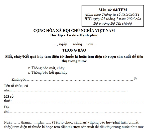 Mẫu số 04/TEM Thông báo mất, cháy/kết quả hủy tem điện tử thuốc lá hoặc tem điện tử rượu sản xuất để tiêu thụ trong nước