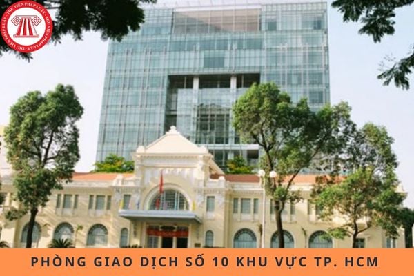 Phòng giao dịch số 10 khu vực TP. HCM thuộc Kho bạc Nhà nước có trụ sở chính ở đâu?