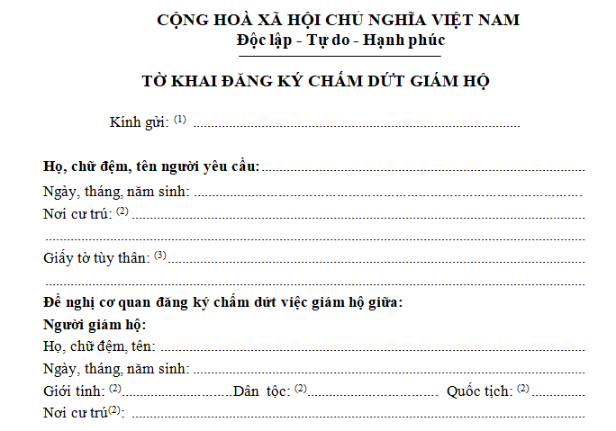 Mẫu tờ khai đăng ký chấm dứt giám hộ mới nhất theo Thông tư 04 là mẫu nào? 