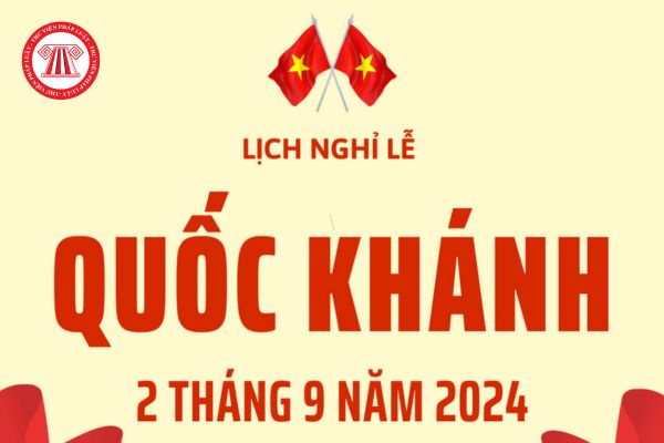 Tiền lương làm thêm giờ ngày nghỉ lễ quốc khánh 2/9 được nhân mấy? Phải thông báo lịch nghỉ lễ Quốc khánh trước bao nhiêu ngày?