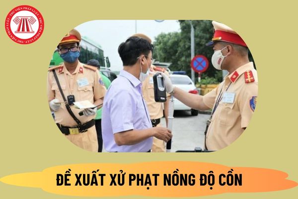 Đề xuất hạ tiền phạt nồng độ cồn chỉ còn 400 trăm đồng cho mức thấp nhất tại Dự thảo 2 Nghị định thế nào?