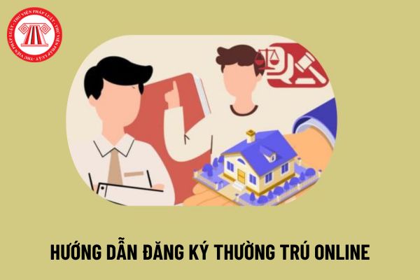 Hướng dẫn đăng ký thường trú online 2024 nhanh chóng nhất trên cổng dịch vụ công Bộ Công an thế nào?