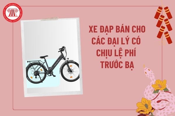 Doanh nghiệp mới thành lập nhập khẩu xe đạp để bán cho các đại lý thì có thuộc đối tượng chịu lệ phí trước bạ hay không?