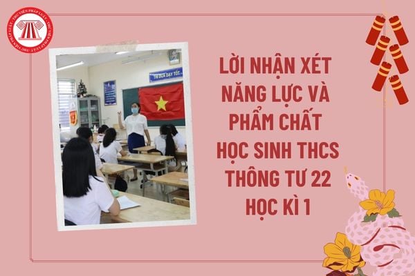 Lời nhận xét năng lực phẩm chất học sinh THCS theo Thông tư 22 học kì 1? Đánh giá phẩm chất năng lực theo Thông tư 22 cuối kì 1?