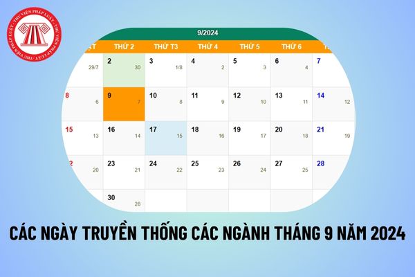 Các ngày truyền thống các ngành trong tháng 9 2024? Ngày truyền thống Việt Nam tháng 9 2024 thế nào? 