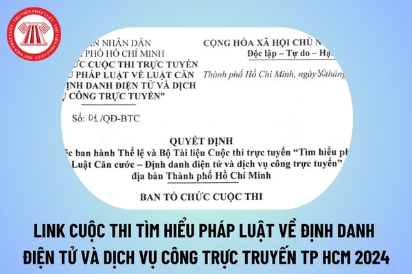 Link cuộc thi Tìm hiểu pháp luật về định danh điện tử và dịch vụ công trực tuyến TP HCM năm 2024?