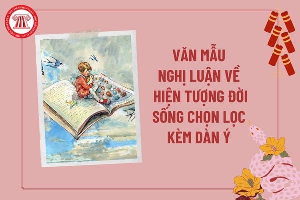 Văn mẫu nghị luận về một hiện tượng đời sống lớp 11 chọn lọc? Lập dàn ý nghị luận về hiện tượng đời sống? Đặc điểm môn Văn?