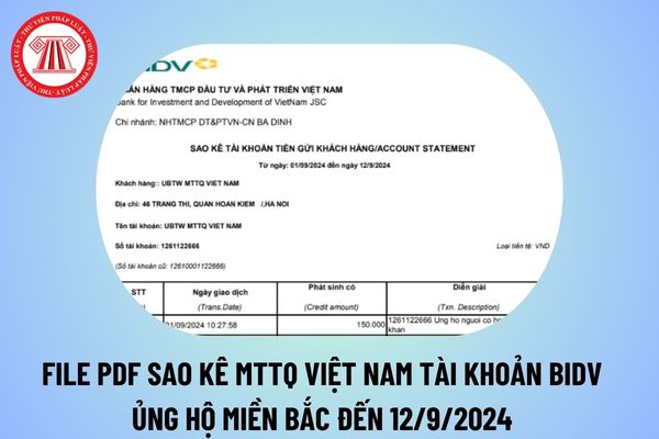 Tải file PDF sao kê MTTQ Việt Nam tài khoản BIDV hơn 300 trang ủng hộ đồng bào miền Bắc đến ngày 12 9 2024?