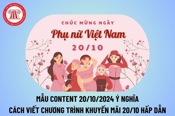 Content 20 10 2024 ý nghĩa? Cách viết chương trình khuyến mãi 20 10 hấp dẫn? Nâng giá mỹ phẩm 20/10 phạt tiền thế nào?