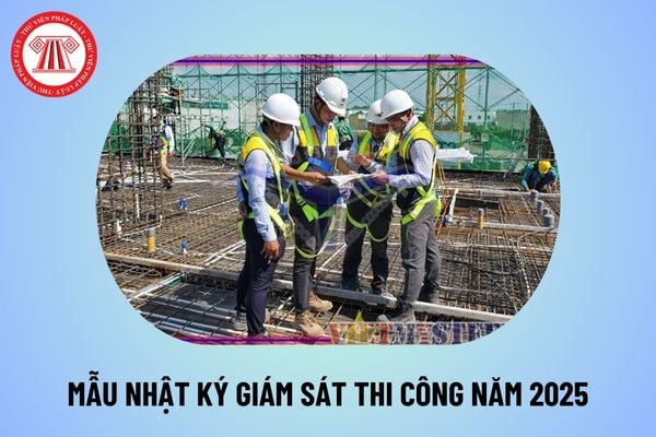 Mẫu nhật ký giám sát thi công kiểm tra chất lượng sản phẩm đo đạc và bản đồ 2025 tại Thông tư 19/2024 sửa đổi Thông tư 24/2018/TT-BTNMT? 