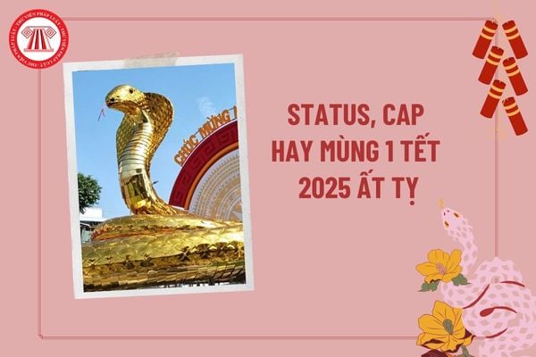 Status mùng 1 Tết 2025, Cap mùng 1 Tết 2025 hay và ý nghĩa? Mùng 1 Tết ngày mấy, thứ mấy 2025? 