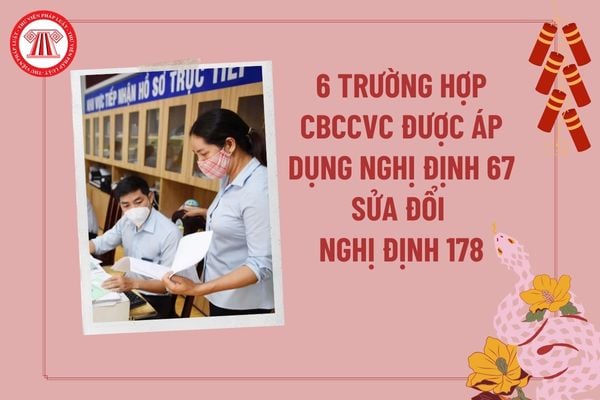 6 trường hợp CBCCVC được áp dụng Nghị định 67 2025 sửa đổi Nghị định 178 về nghỉ hưu trước tuổi theo điều khoản chuyển tiếp?