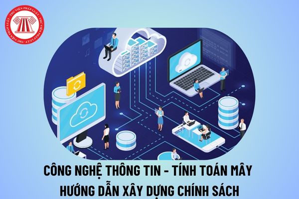 TCVN 13810:2023 (ISO/IEC TR 22678:2019) về Công nghệ thông tin - Tính toán mây - Hướng dẫn xây dựng chính sách? 