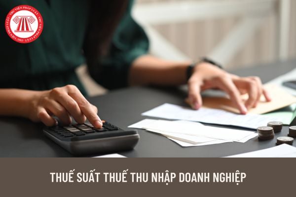 Thuế suất thuế thu nhập doanh nghiệp là bao nhiêu?