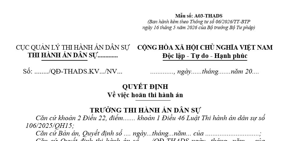Mẫu Quyết định về việc hoãn thi hành án dân sự từ 1/7/2026 theo Thông tư 06 là mẫu nào? Tải về?
