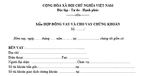 Mẫu Hợp đồng vay và cho vay chứng khoán mới nhất là mẫu nào? 