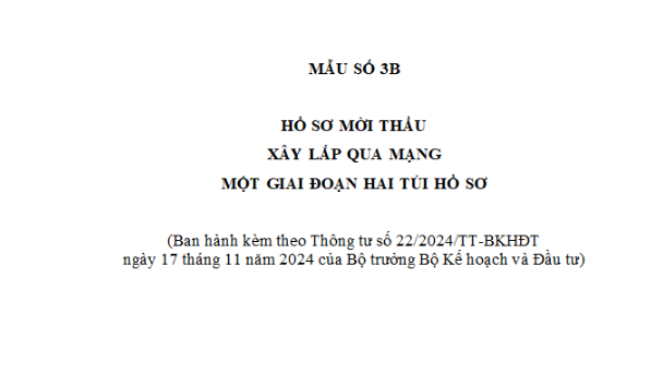 Mẫu số 3b Hồ sơ mời thầu xây lắp qua mạng một giai đoạn hai túi hồ sơ theo Thông tư 22 mới nhất?