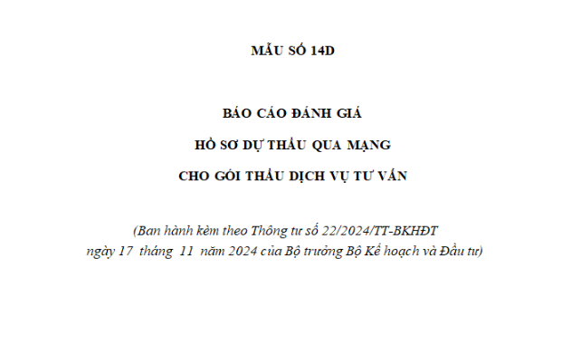 Mẫu 14D Mẫu báo cáo đánh giá hồ sơ dự thầu qua mạng cho gói thầu dịch vụ tư vấn theo Thông tư 22 mới nhất?