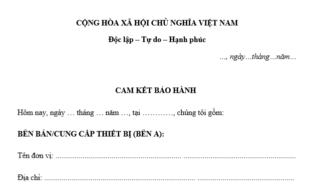 Mẫu Cam kết bảo hành thiết bị mới nhất là mẫu nào? Thiết bị đang trong thời hạn bảo hành thì chi phí sửa chữa do bên nào chịu?